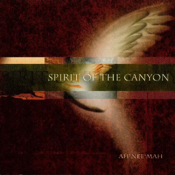 Canyon Dreams — Ah Nee Mah