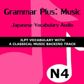 Cover art for Grammar Plus - Music: Japanese Vocabulary Audio - JLPT N4 by Jonathan Waller
