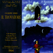 Verdi: Il Trovatore - Carlo Bergonzi, Gabriella Tucci, Piero Cappuccilli, Giulietta Simionato, Chorus of La Scala, Milan, l'Orchestra della Scala di Milano, Gianandrea Gavazzeni, Ivo Vinco, Mirella Fiorentini & Oliviero de Fabritiis