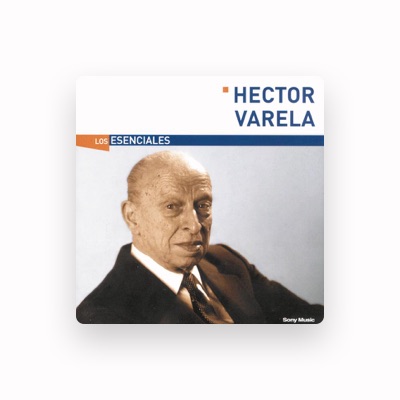 Listen to Héctor Varela, watch music videos, read bio, see tour dates & more!