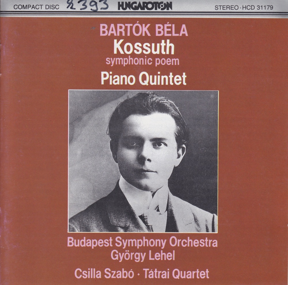 Обложка альбома «B. Bartók: Kossuth, Piano Quintet» — Budapest Symphony Orchestra, Gyorgy Lehel, Csilla Szabó & Tátrai Quartet