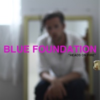 Heads On Fire - Single - Blue Foundation