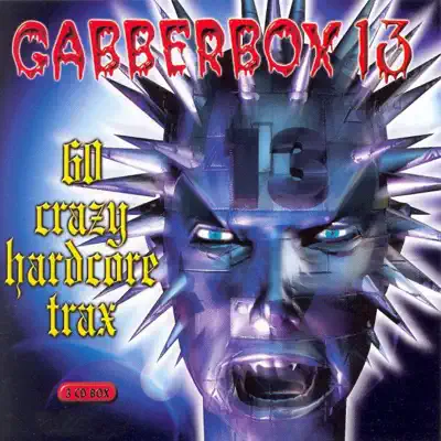 Listen to Gabberbox Vol. 13 - 60 Crazy Hardcore Tracks by Various Artists
