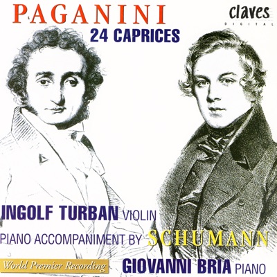 Niccolò Paganini: 24 Caprices, Op. 1 (With Piano Accompaniment by Schumann)