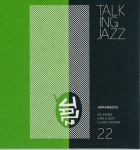 Talking Jazz, Vol. 22: Arrangers