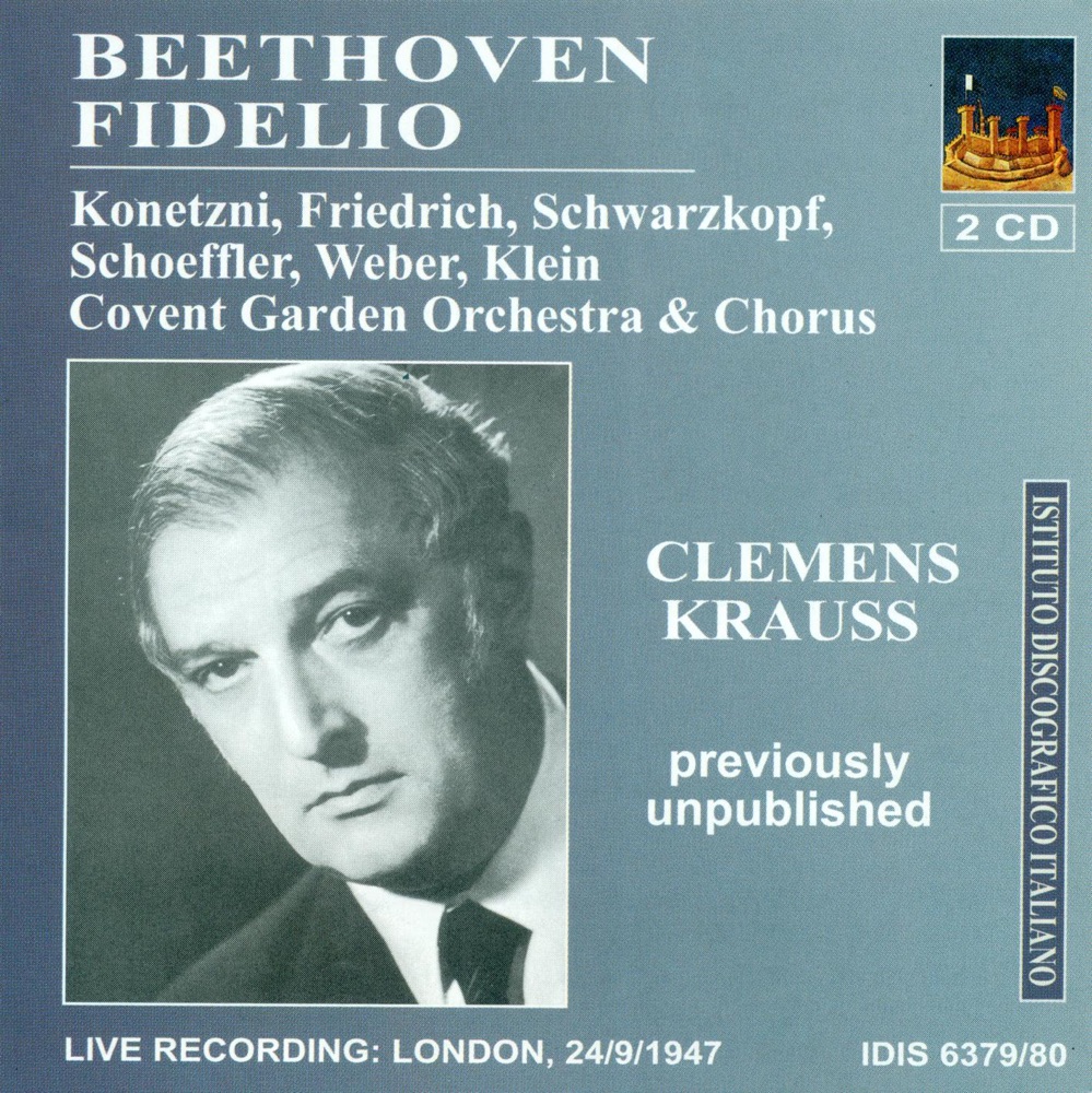 Обложка альбома «Beethoven, L. Van: Fidelio [Opera] (1947)» — Ludwig Weber, Peter Klein, Paul Schoeffler, Clemens Krauss, Hilde Konetzni, Karl Friedrich, Chorus of the Royal Opera House, Covent Garden, Orchestra of the Royal Opera House & Elisabeth Schwarzkopf