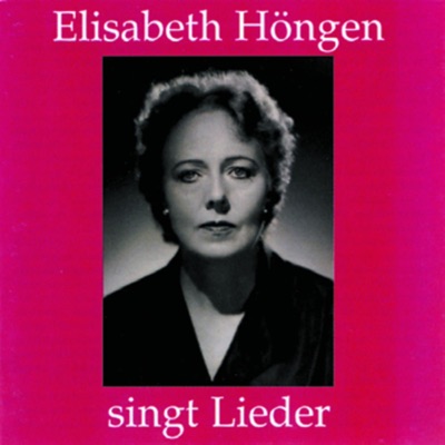 Elisabeth Höngen Singt Lieder