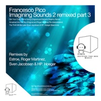 Imagining Sounds 2 Remixed Part 3 - Francesco Pico