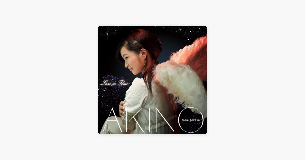 Lost in Time - AKINO from bless4のアルバム - Apple Music