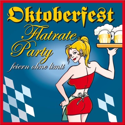 Oktoberfest Flatrate Party (Feiern ohne Limit)