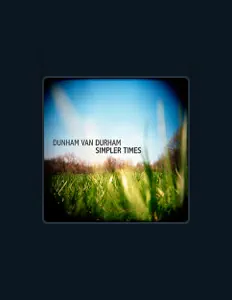 Listen to Dunham Van Durham, watch music videos, read bio, see tour dates & more!