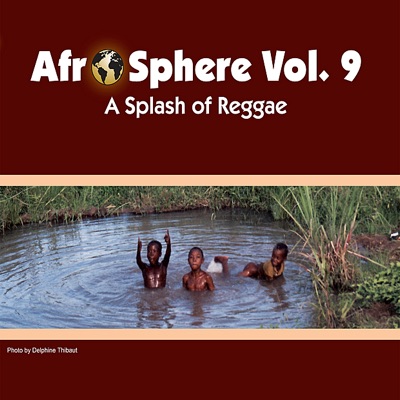 Afro Sphere, Vol. 9 - A Splash of Reggae