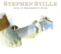 Live At Shepherd's Bush - Stephen Stills