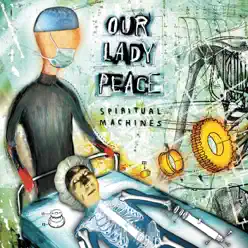 Spiritual Machines - Our Lady Peace