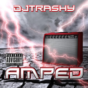 Amped - DJ Trashy