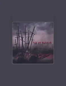 聆聽 Ten of Swords、觀看音樂影片、閱讀小傳、查看巡演日期等！