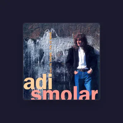 Listen to Adi Smolar, watch music videos, read bio, see tour dates & more!