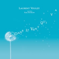 Dans le vent qui va (feat. Elsa Fourlong) - Single - Laurent Voulzy