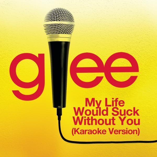 My Life Would Suck Without You (Karaoke Version) cover art