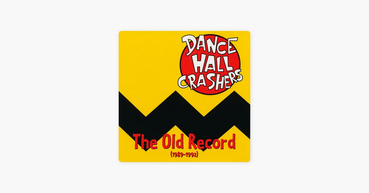The Old Record (1989-1992) - Album by Dance Hall Crashers - Apple