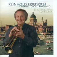 Compagney - Suite in D major: VII. Round-O: The Prince of Denmark's March, "Trumpet Voluntary" — Reinhold Friedrich & Berliner Barock