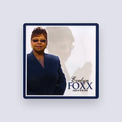 Listen to Evelyn Foxx, watch music videos, read bio, see tour dates & more!