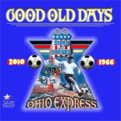 Good Old Days - Ohio Express