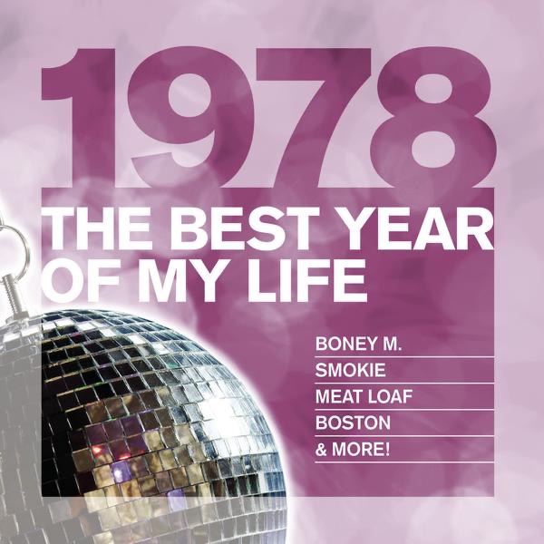 The Best Year Of My Life: 1978