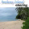 Anthony Island - Amazing Grass (Original Version)