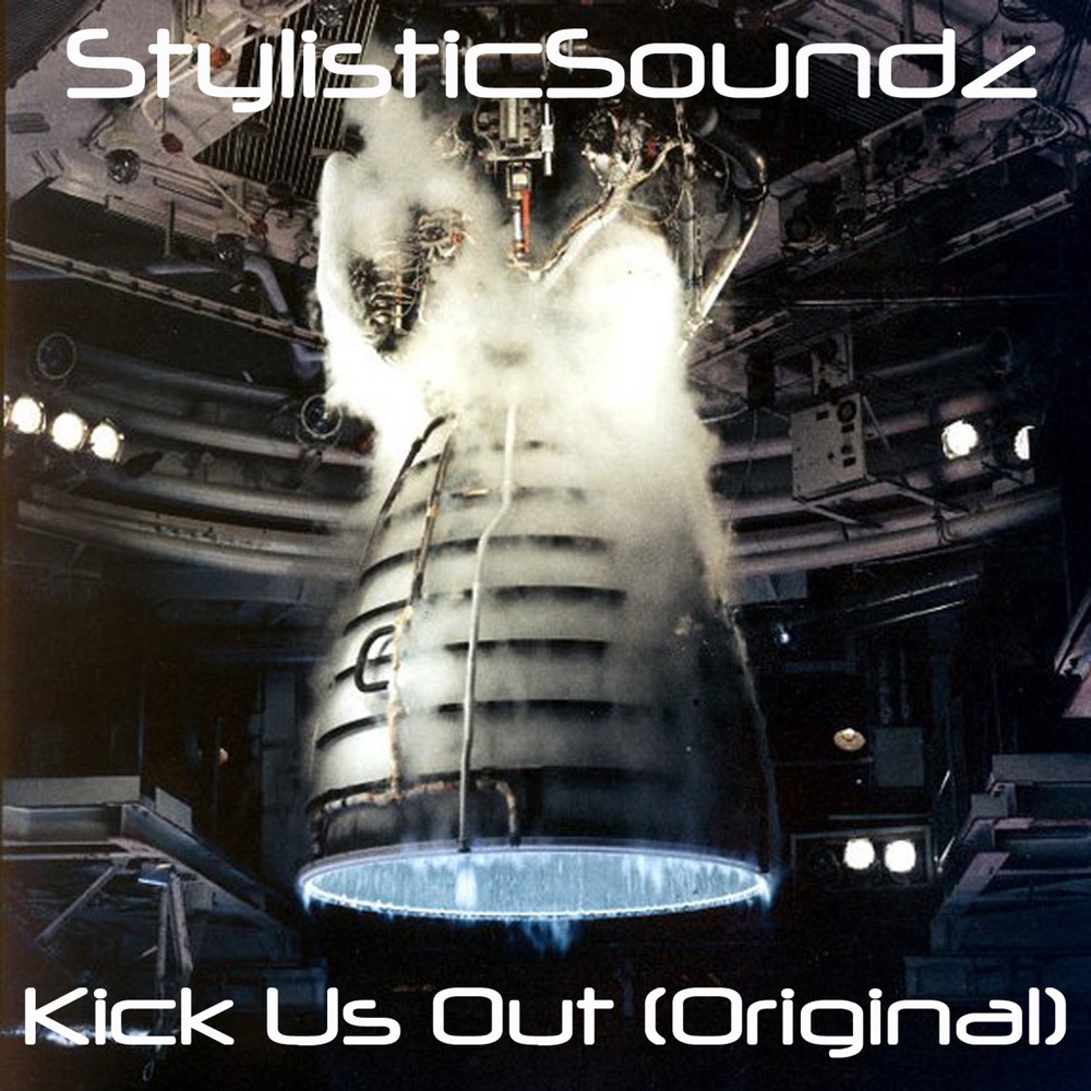 Обложка альбома «Kick Us Out (Original) - Single» — Stylisticsoundz
