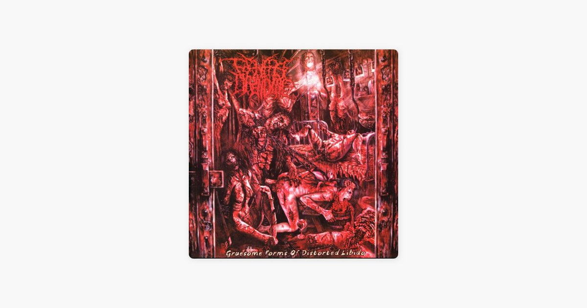 Gruesome Forms of Distorted Libido - Album by Perverse Dependence