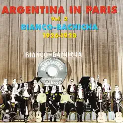 Argentina In Paris, Vol. 2: 1926-1928 - Eduardo Bianco