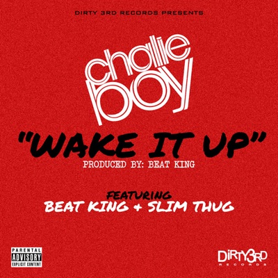 Wake It Up (feat. Beat King & Slim Thug) - EP