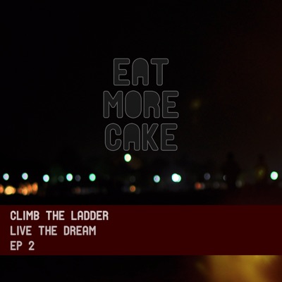 Climb the Ladder: Live the Dream 2 - EP