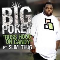 Boss Hogg On Candy - Big Pokey