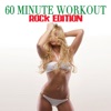 60 Minute Workout - Rock Edition