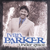 I Am What Ever You Need - Ivan Parker