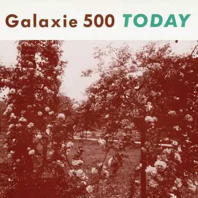 Listen to Today by Galaxie 500