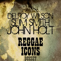 Reggae Icons Boxset - Delroy Wilson, Slim Smith & John Holt