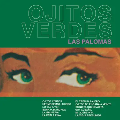 Listen to Ojitos Verdes by Dueto Las Palomas