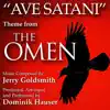 Dominik Hauser & Jerry Goldsmith - Ave Satani (from the film "the Omen")