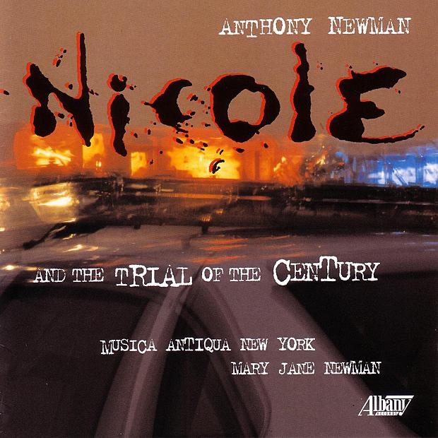 Обложка альбома «Newman: Nicole and the Trial of the Century» — Mary Jane Newman & Musica Antiqua New York