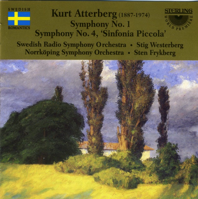Kurt Atterberg: Symphonies No1 & 4 Sinfonia Piccola