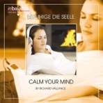 Beruhige die Seele - Calm The Mind