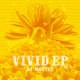 Vivid Vol 2 EP