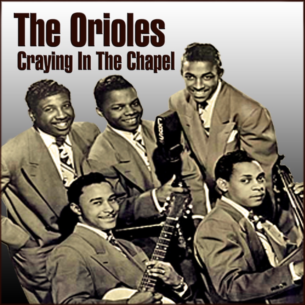 Обложка альбома «Crying In the Chapel» — The Orioles