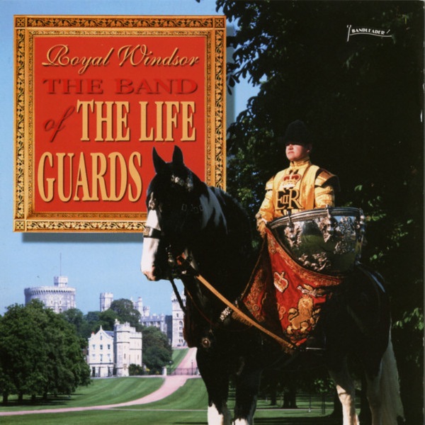 Обложка альбома «Royal Windsor» — The Band Of The Life Guards