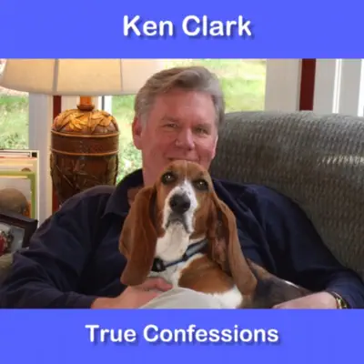 Listen to True Confessions by Ken Clark