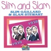 Slim and Slam