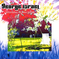 Distorções Do Meu Jardim - George Israel